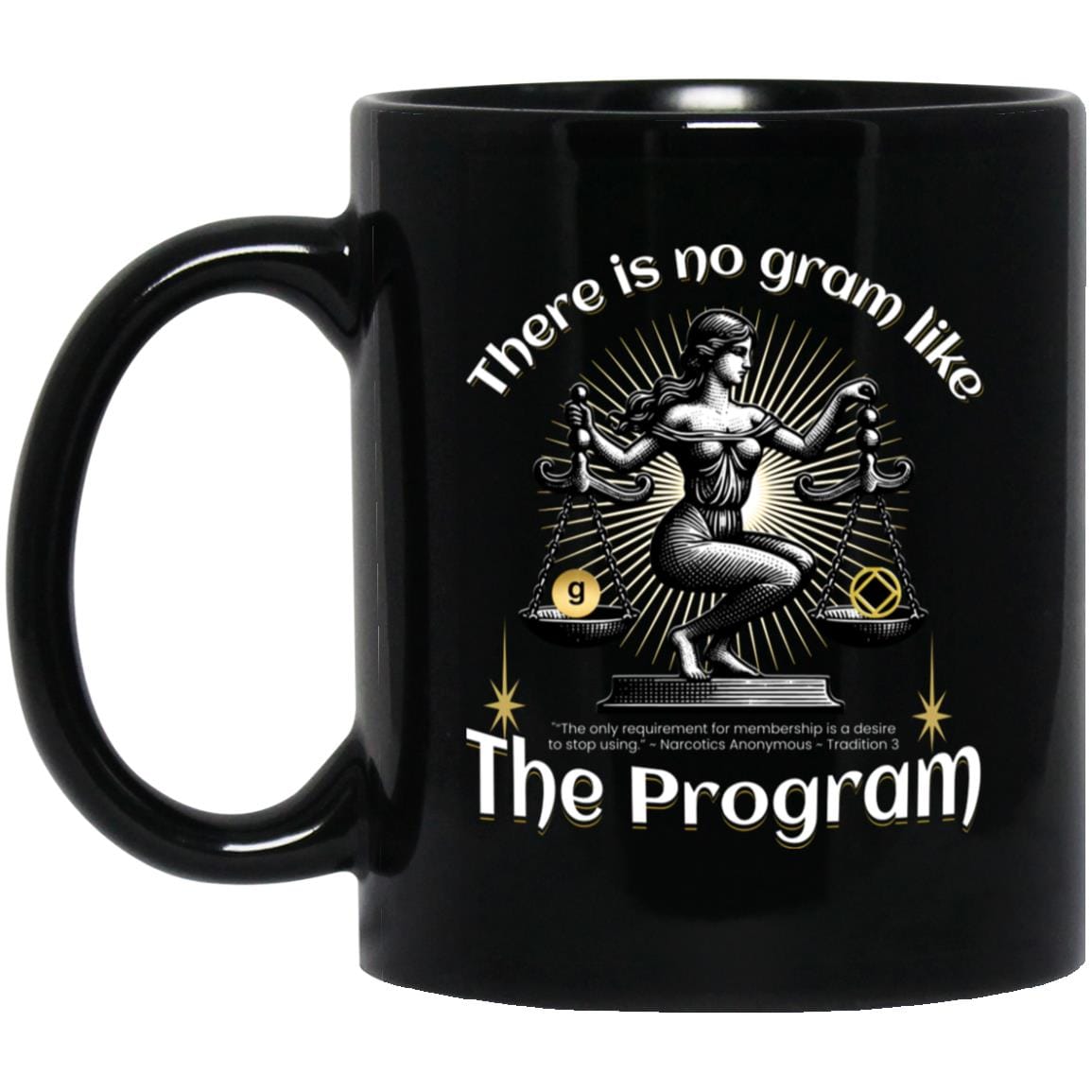 NA Recovery Mug | Inspiring Sobriety | There's No Gram Like The Program