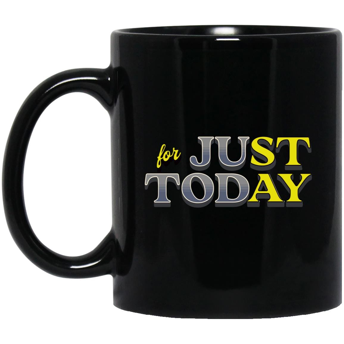 Recovery Coffee Mug | Inspiring Sobriety | Just For Today (STAY)