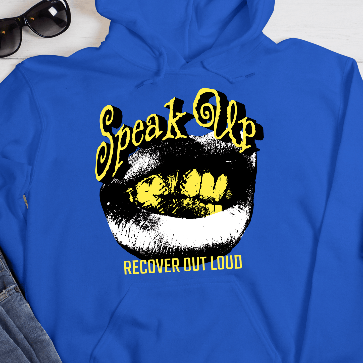 Recovery Hoodie | Inspiring Sobriety | Speak Up, Recover Out Loud