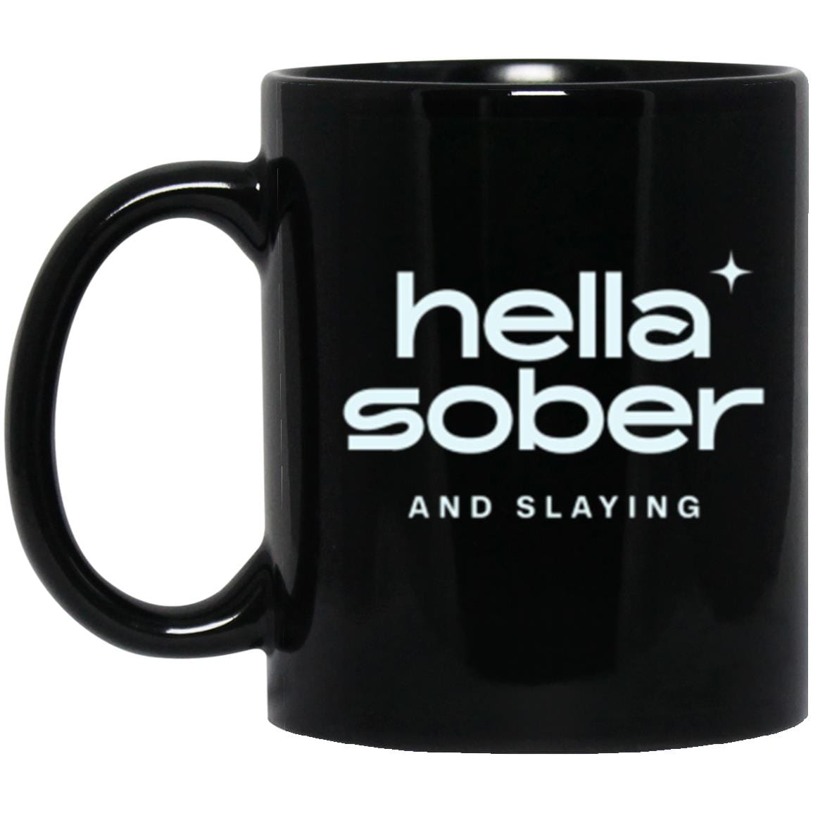 Recovery Mug | Inspiring Sobriety | Hella Sober & Slaying
