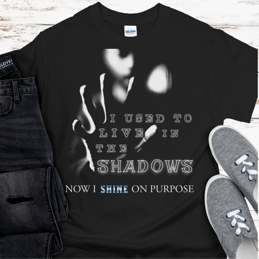 Recovery T-Shirt | Inspiring Sobriety | I Used To Live In The Shadows