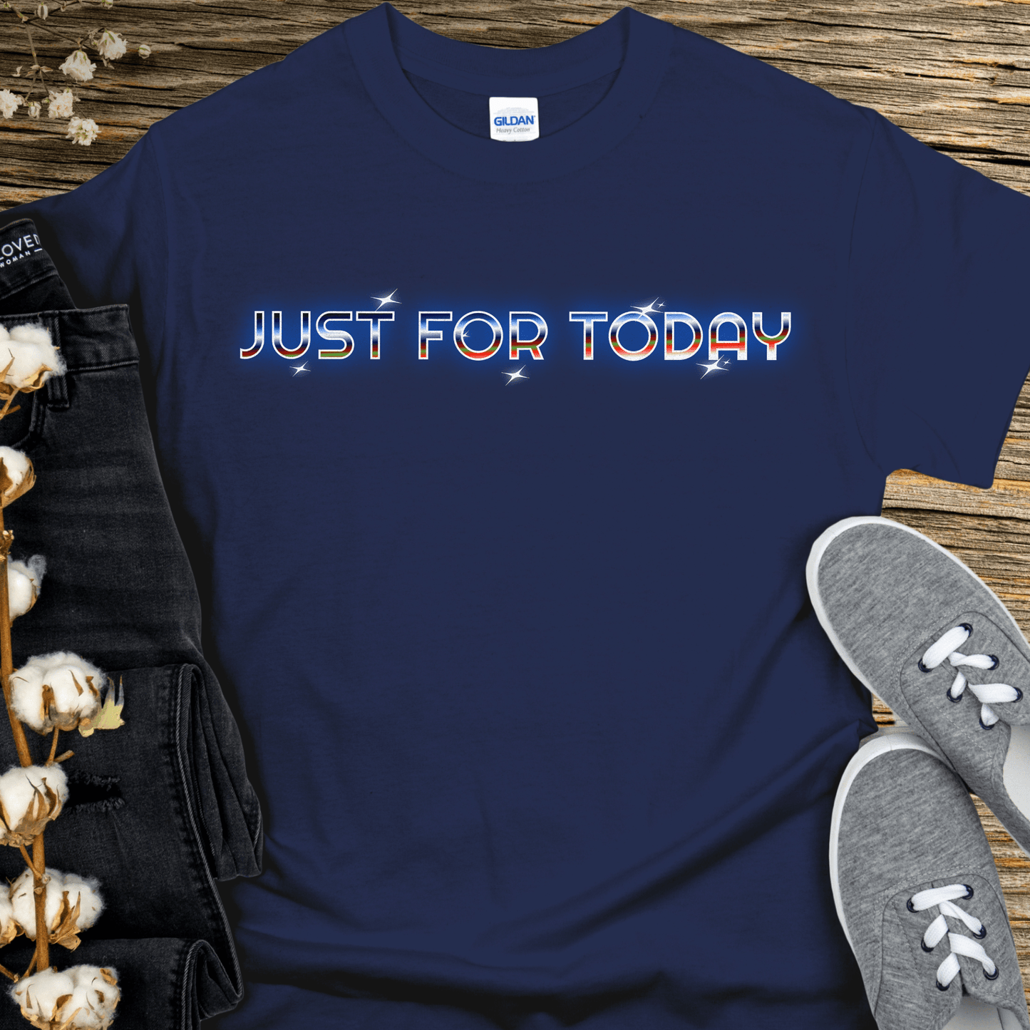 Recovery T-Shirt | Inspiring Sobriety | Just For Today