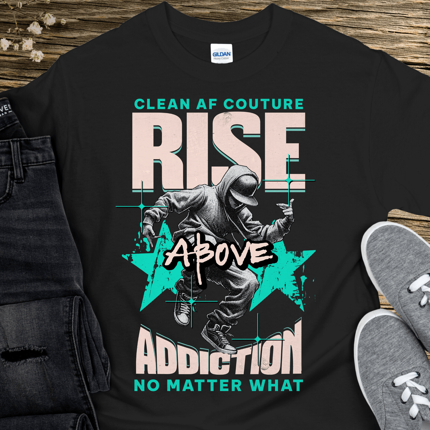 Recovery T-Shirt | Inspiring Sobriety | Rise Above Addiction