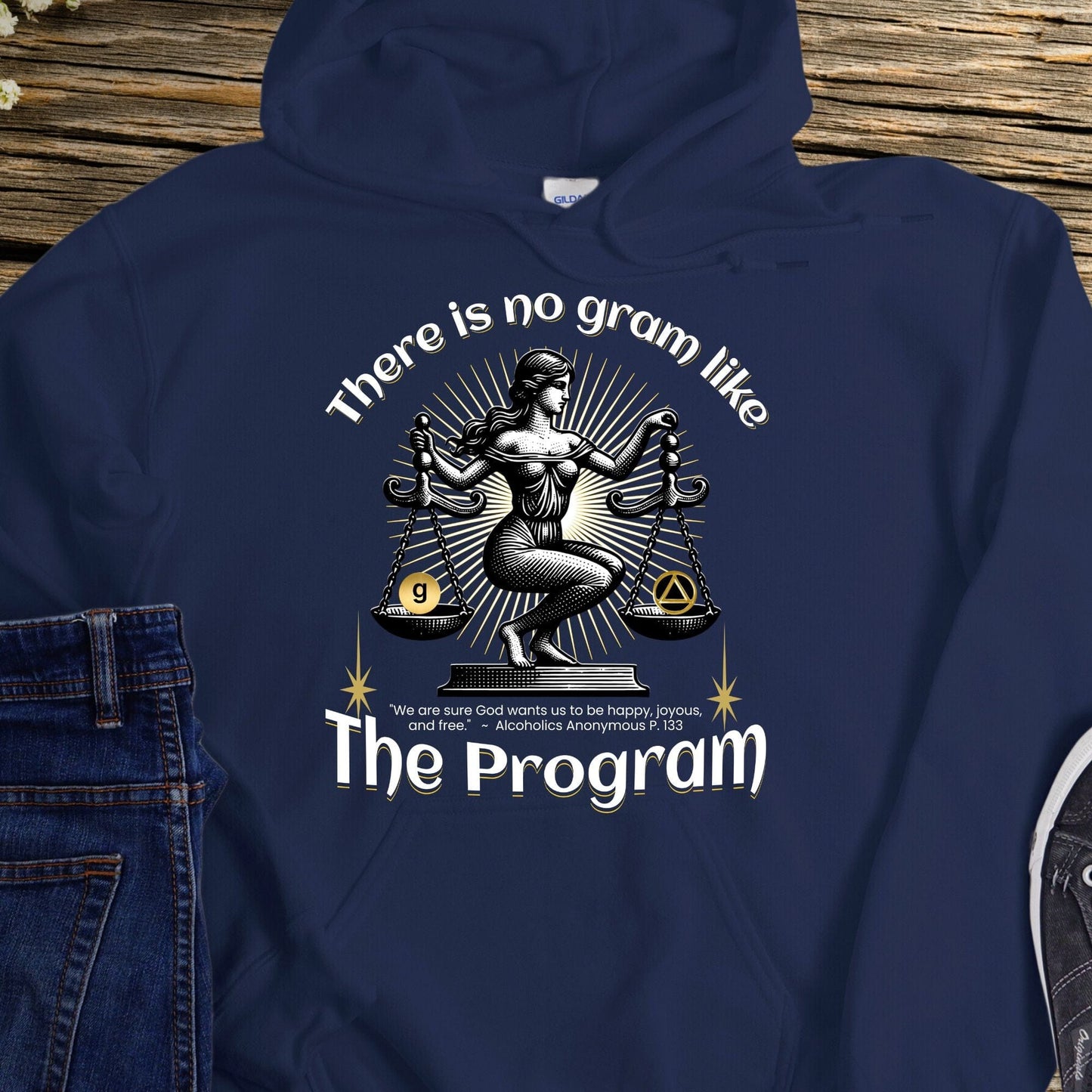 AA Recovery Hoodie | Inspiring Sobriety |  There's No Gram Like The Program