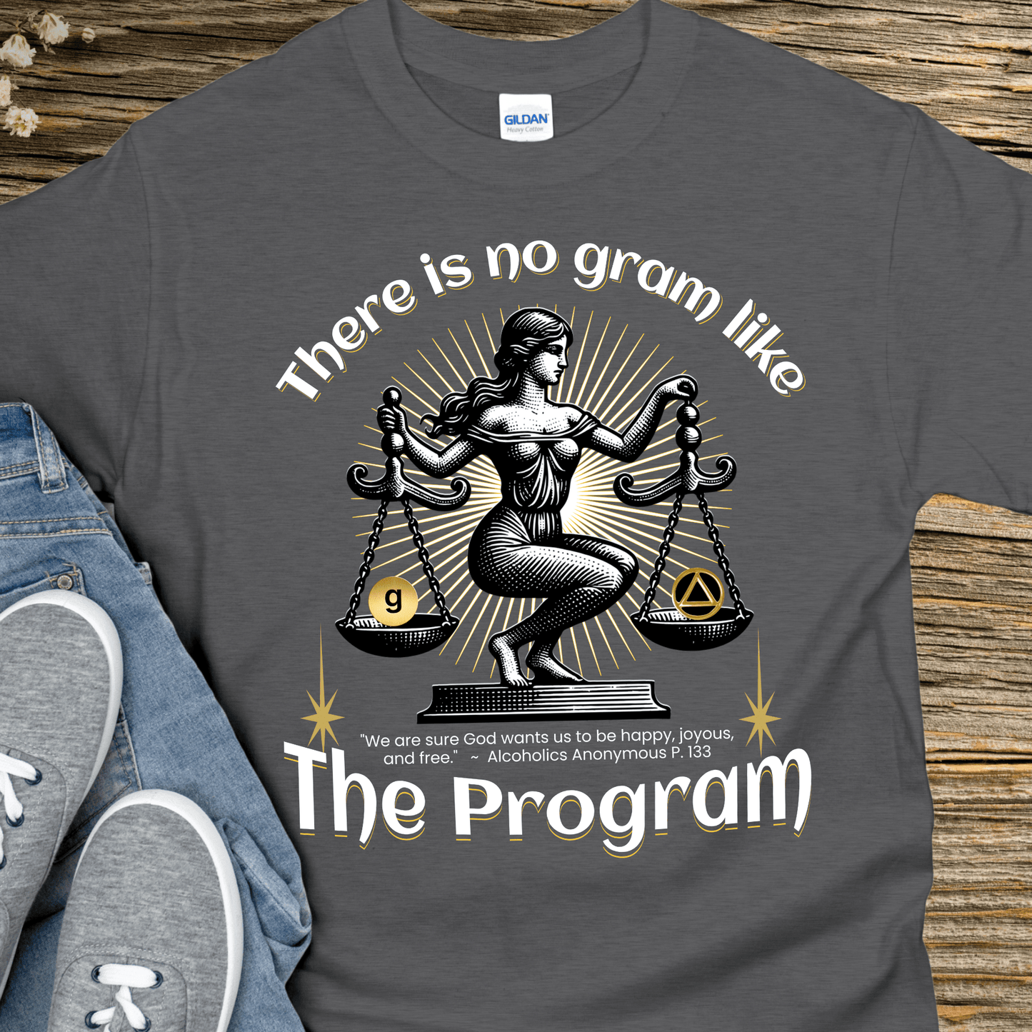 AA Recovery T-Shirt | Inspiring Sobriety |  There's No Gram Like The Program