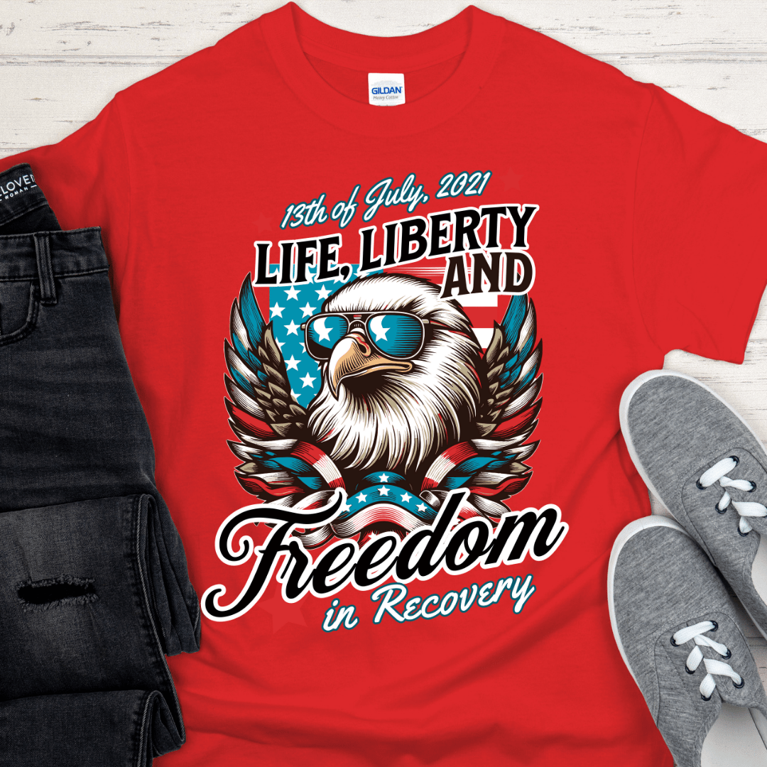 Custom Recovery T-Shirt | Inspiring Sobriety |  Life, Liberty & Freedom