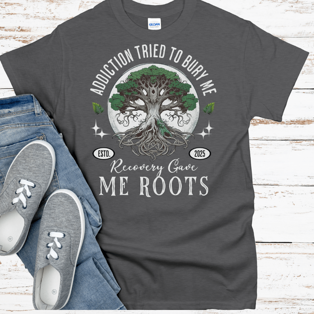 Custom Recovery T-Shirt | Inspiring Sobriety |  Recovery Gave Me Roots