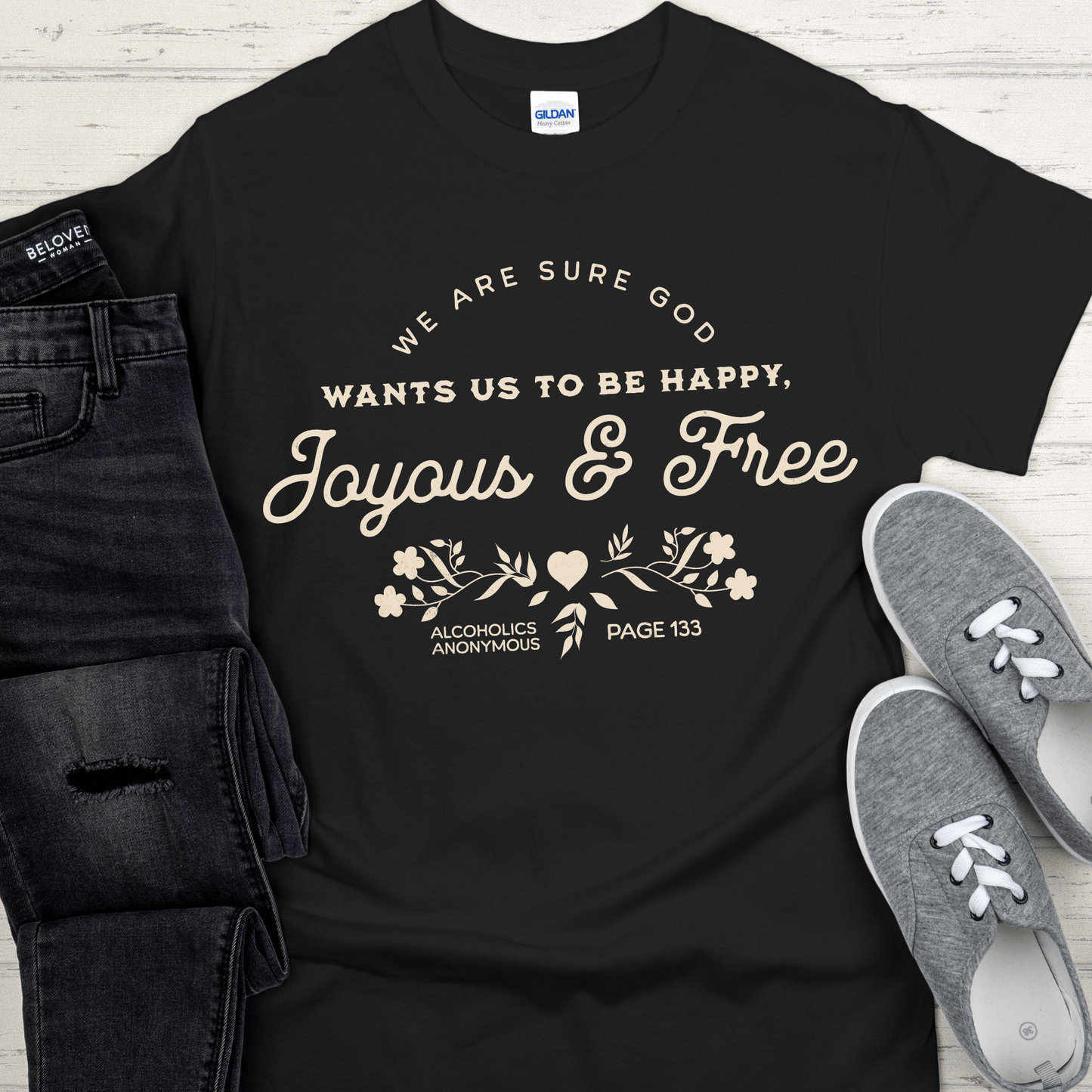 Recovery T-Shirt | Inspiring Sobriety |  Happy, Joyous & Free Page 133