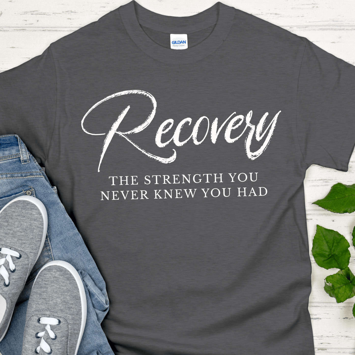 Recovery T-Shirt | Inspiring Sobriety |  Recovery The Strength You Never Knew You Had
